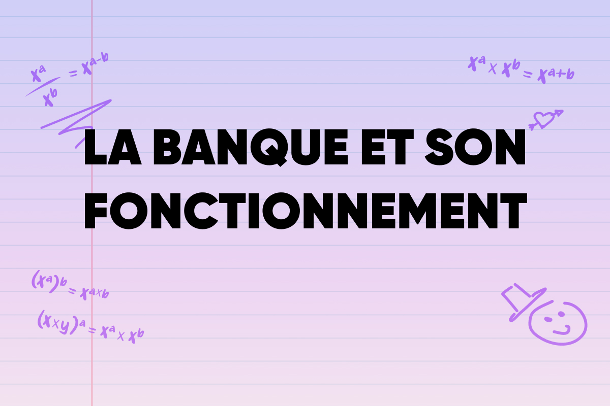 La banque et son fonctionnement 